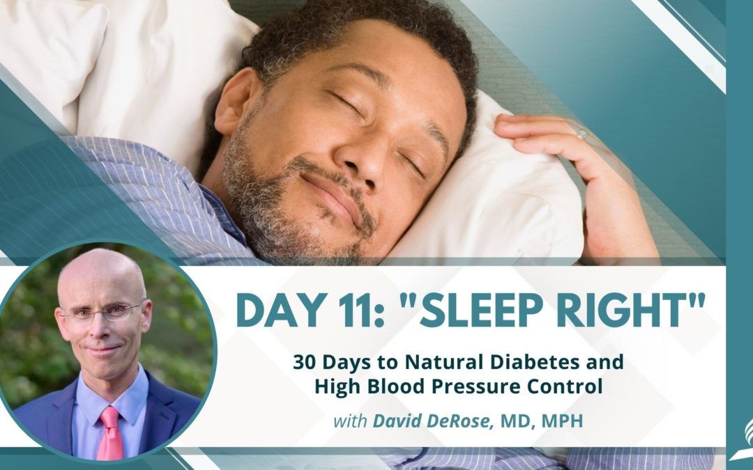 Sleep Right | Day 11 of 30 Days to Natural Diabetes and High Blood Pressure Control